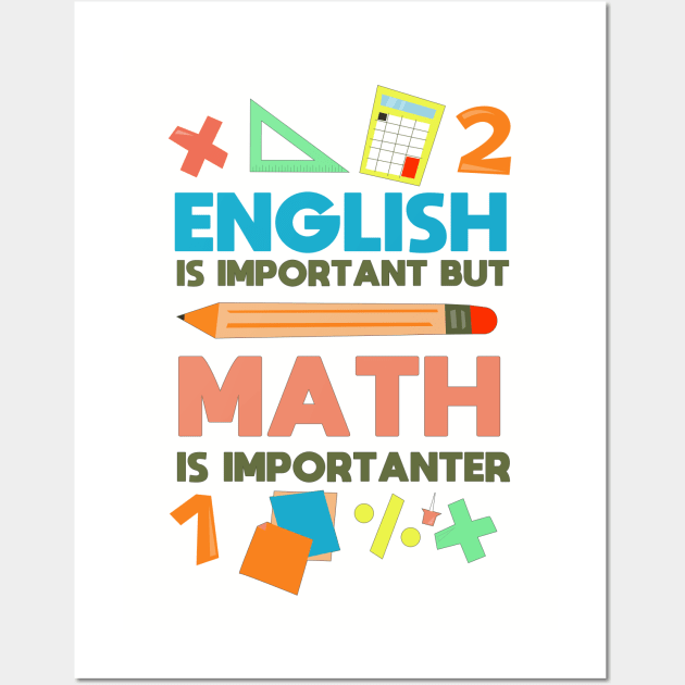 English Is Important But Math Is Importanter fanny Shirt Wall Art by boufart